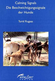 Calming Signals - Die Beschwichtigungssignale der Hunde