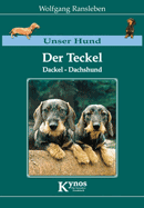 Unser Hund - Der Teckel, Dackel, Dachshund